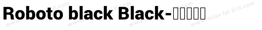 Roboto black Black字体转换